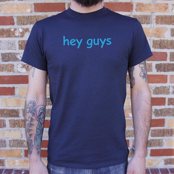 Hey Guys Men's T-Shirt