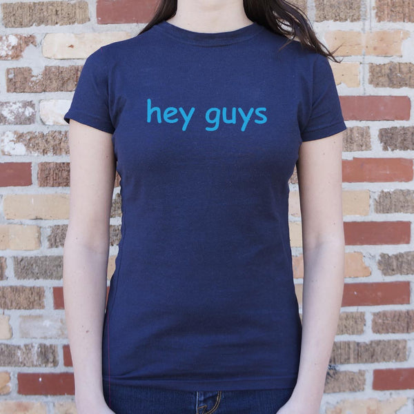 Hey Guys Women's T-Shirt