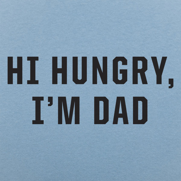 Hi Hungry, I'm Dad Men's T-Shirt