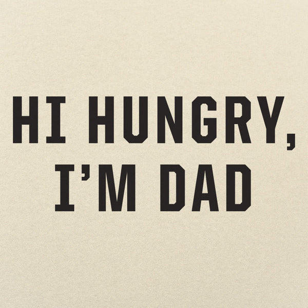 Hi Hungry, I'm Dad Men's T-Shirt