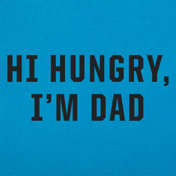 Hi Hungry, I'm Dad Women's T-Shirt