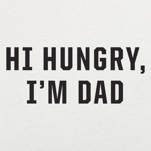 Hi Hungry, I'm Dad Women's T-Shirt