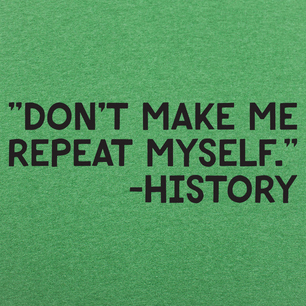 History Repeats Men's T-Shirt