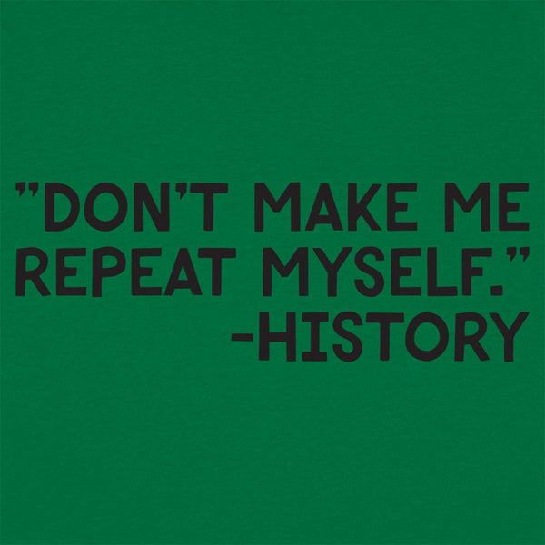 History Repeats Women's T-Shirt