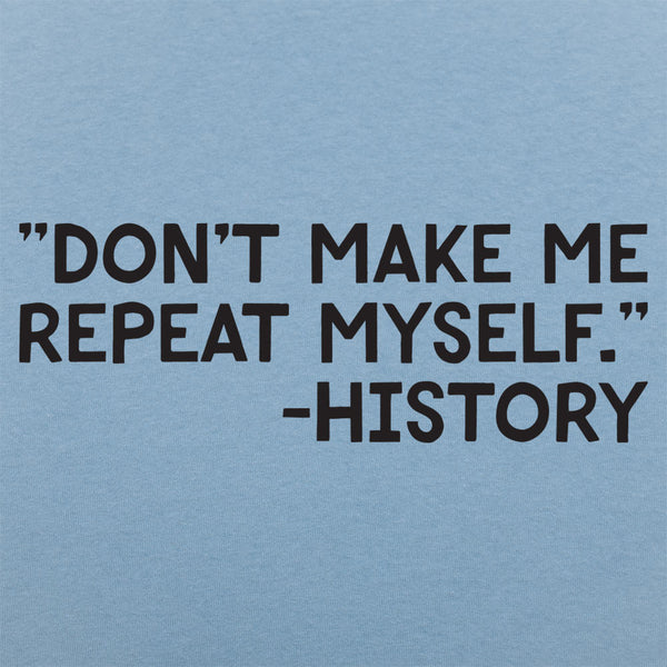 History Repeats Men's T-Shirt