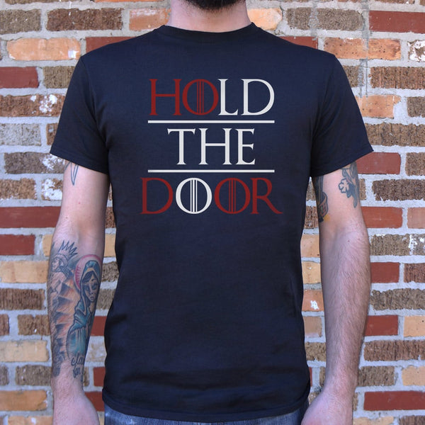 Hold The Door Men's T-Shirt