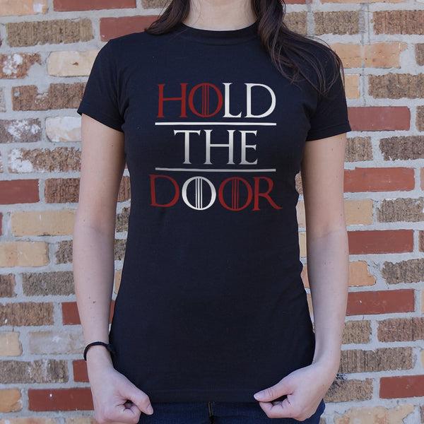 Hold The Door Women's T-Shirt