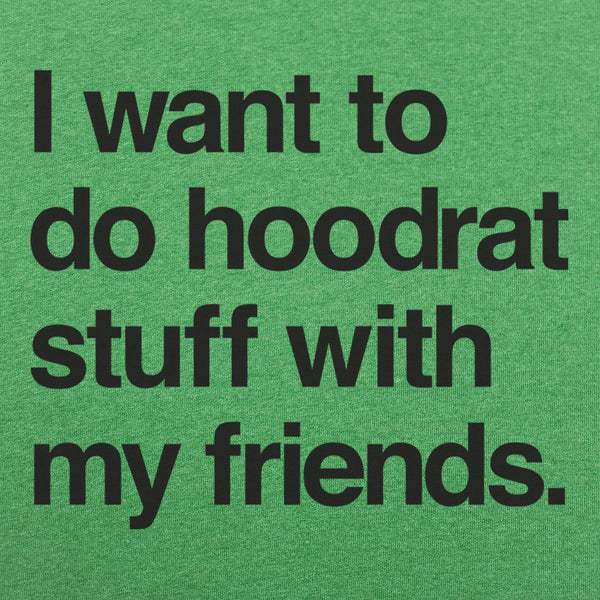 Hoodrat Stuff With Friends Men's T-Shirt