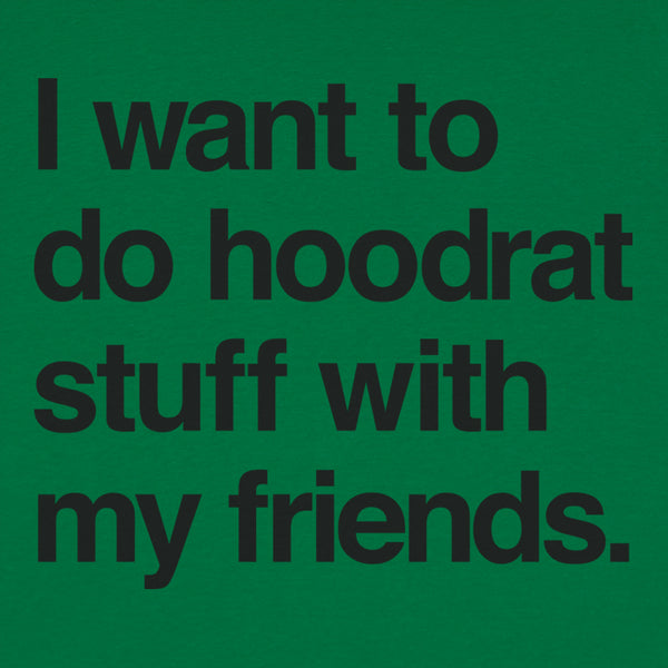 Hoodrat Stuff With Friends Men's T-Shirt