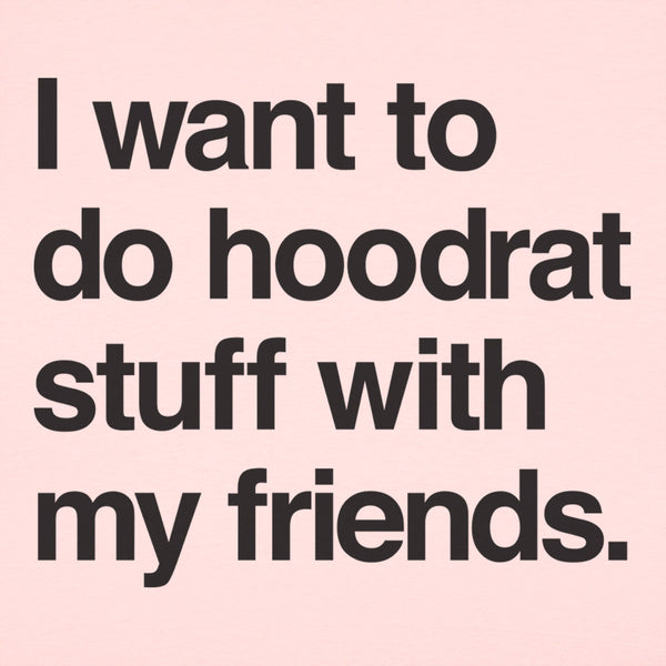 Hoodrat Stuff With Friends Women's T-Shirt