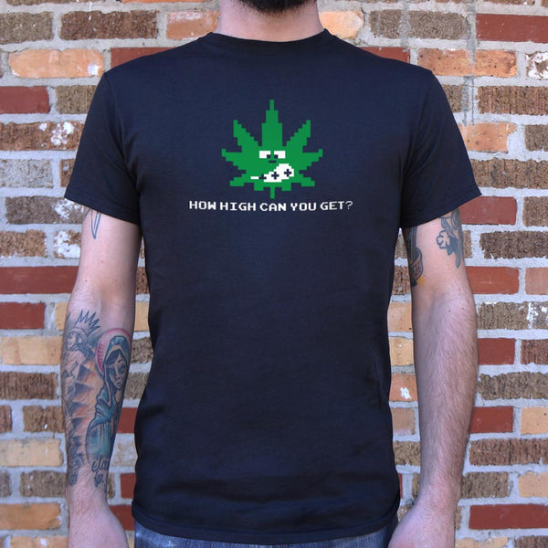 How High Can You Get? Men's T-Shirt