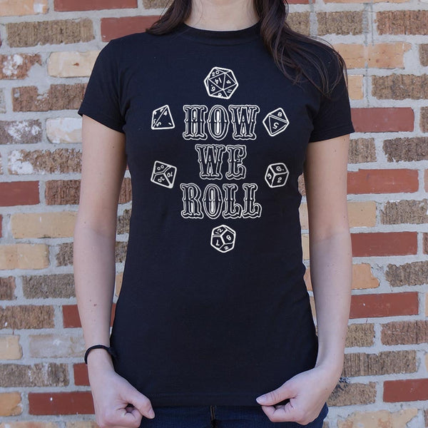 How We Roll Women's T-Shirt