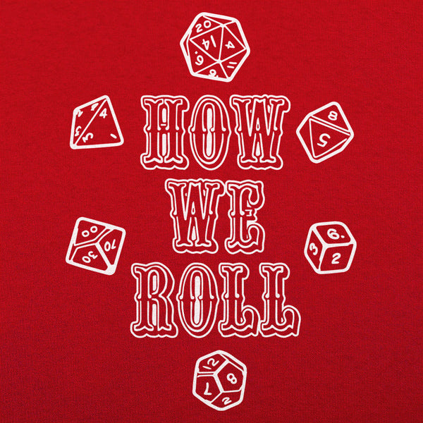 How We Roll Men's T-Shirt