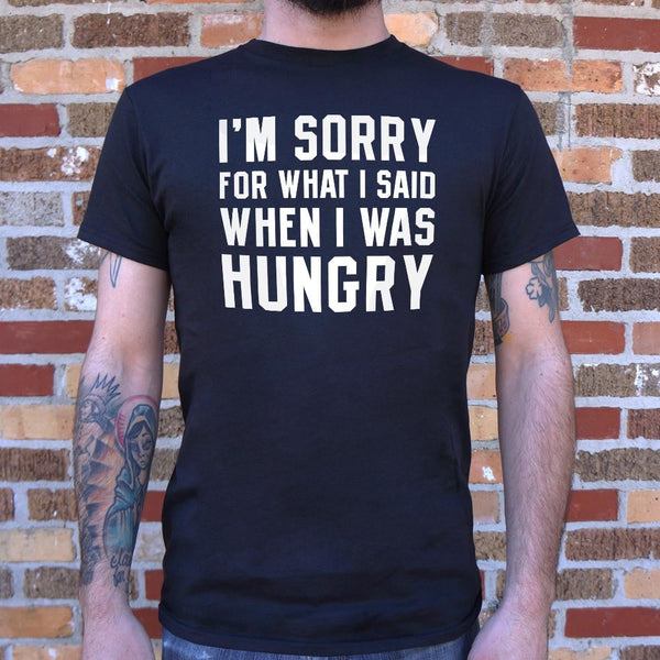 Hungry Apology Men's T-Shirt