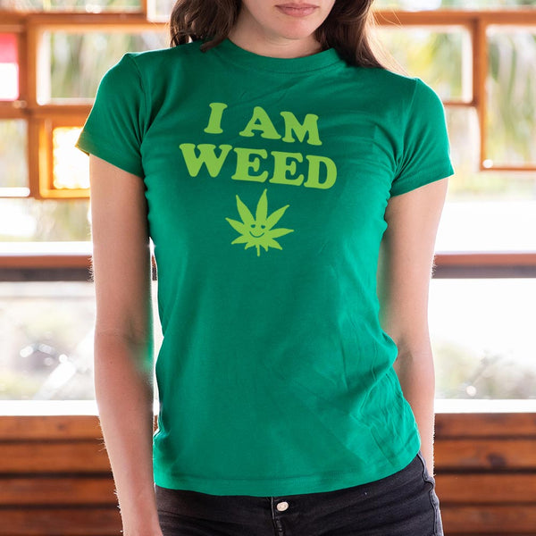 I Am Weed Women's T-Shirt