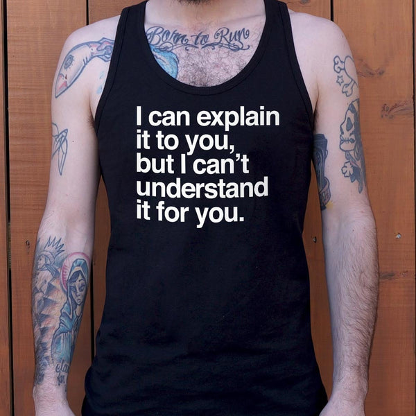 I Can Explain It To You Men's Tank Top