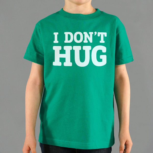 I Don't Hug Kids' T-Shirt