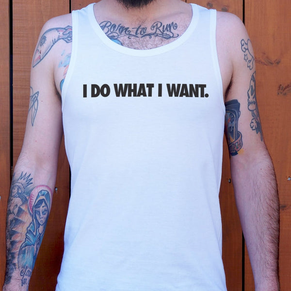 I Do What I Want Men's Tank Top