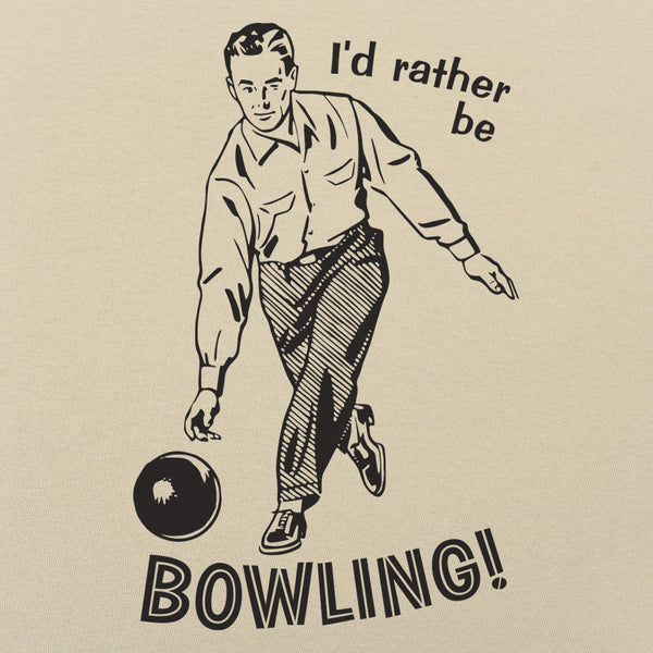 I'd Rather Be Bowling Men's T-Shirt