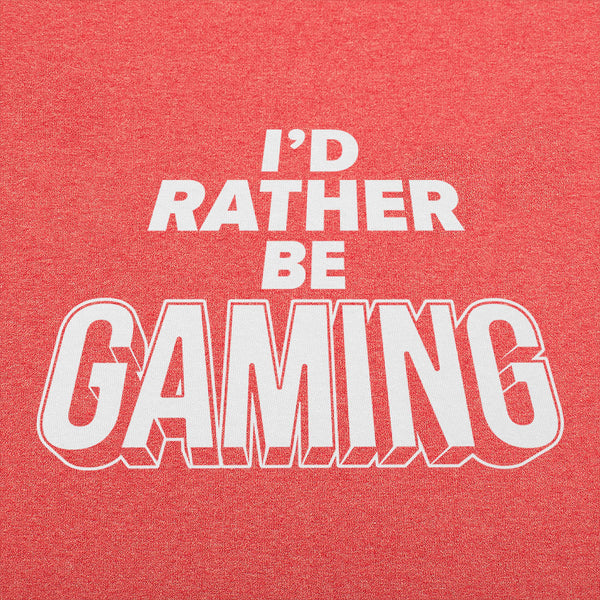 I'd Rather Be Gaming Men's T-Shirt