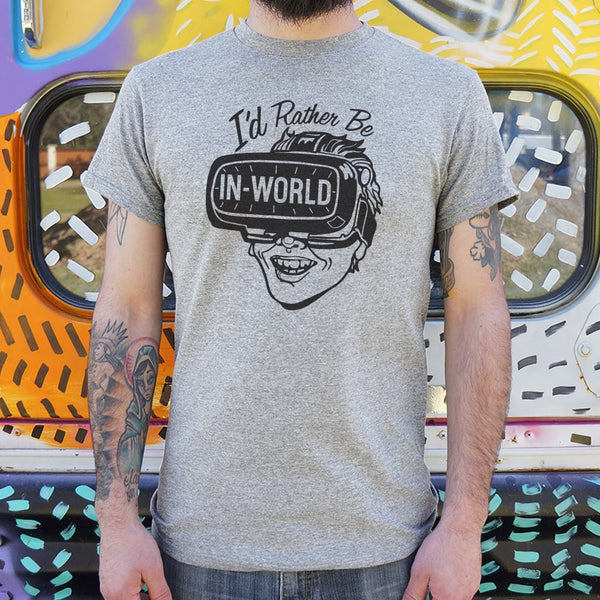 I'd Rather Be In-World Men's T-Shirt