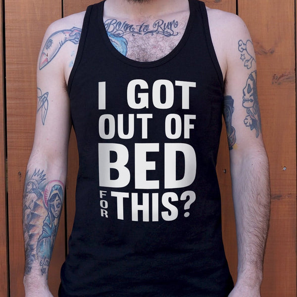 I Got Out Of Bed Men's Tank Top