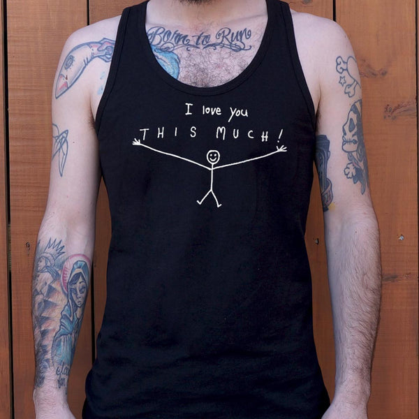 I Love You This Much Men's Tank Top
