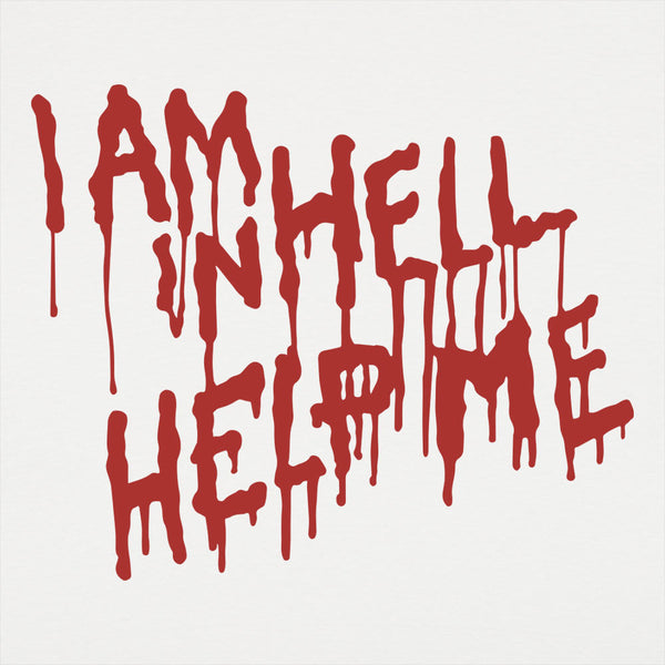 I Am In Hell Men's T-Shirt