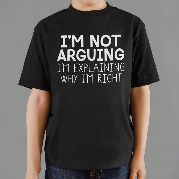 I'm Not Arguing Kids' T-Shirt