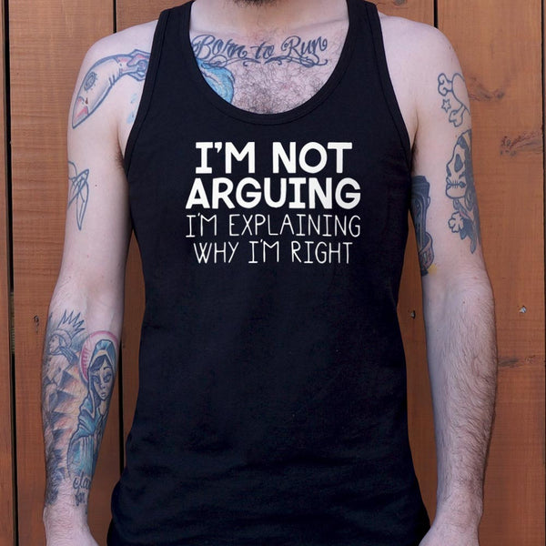 I'm Not Arguing Men's Tank Top