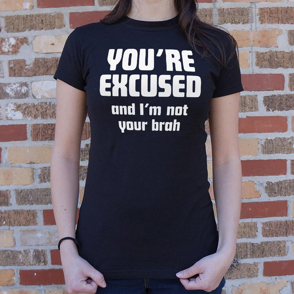 I'm Not Your Brah Women's T-Shirt
