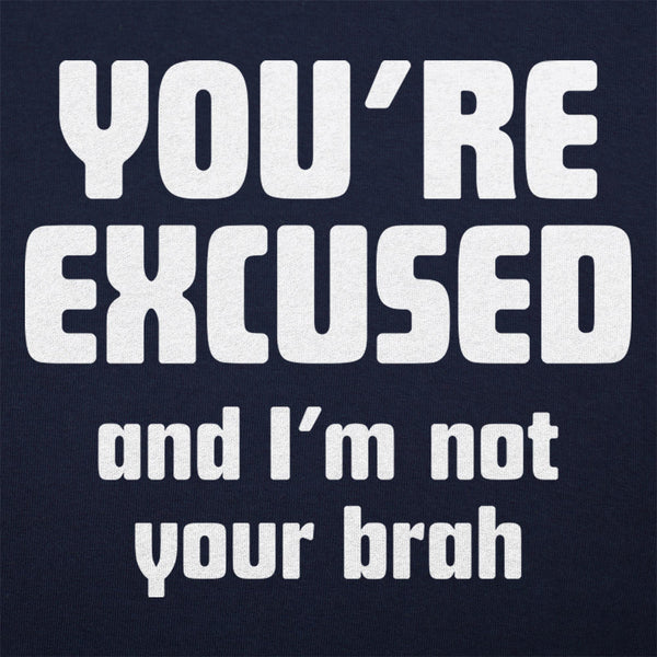 I'm Not Your Brah Men's T-Shirt