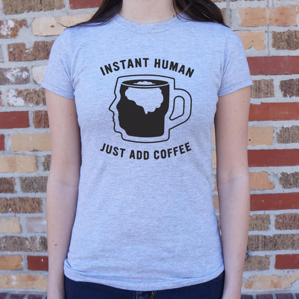 Just Add Coffee Women's T-Shirt