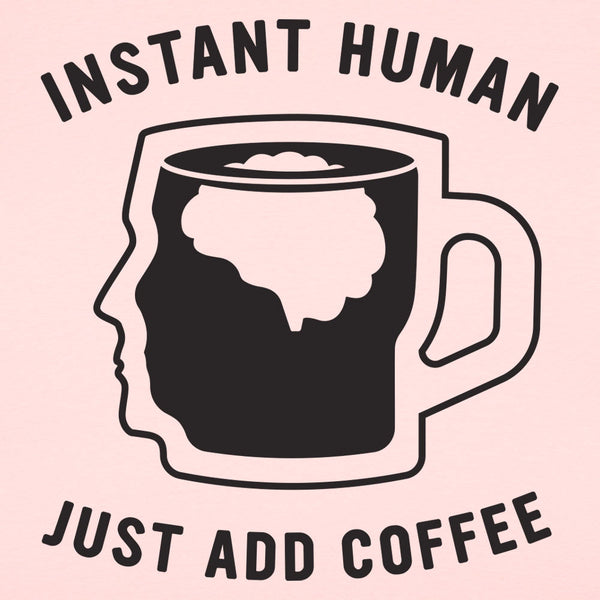 Just Add Coffee Women's T-Shirt