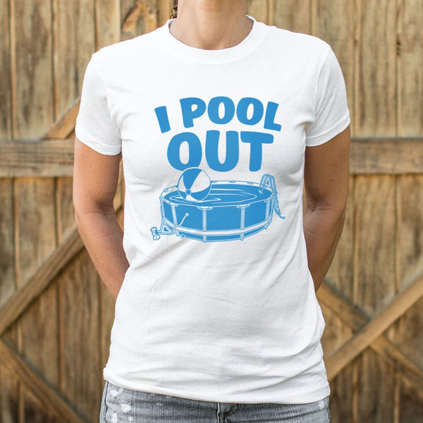 I Pool Out Women's T-Shirt