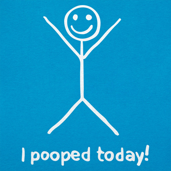 I Pooped Today Women's T-Shirt