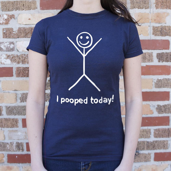 I Pooped Today Women's T-Shirt