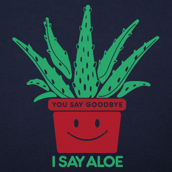 I Say Aloe Men's T-Shirt