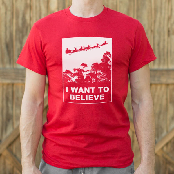 I Want To Believe In Santa  Men's T-Shirt
