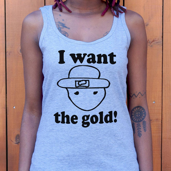 I Want The Gold Women's Tank Top