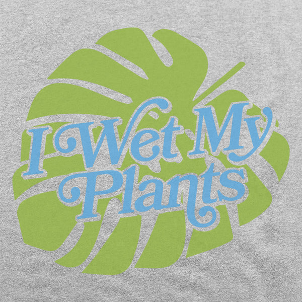 I Wet My Plants Men's T-Shirt