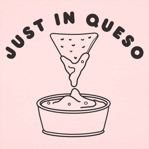 Just In Queso Women's T-Shirt