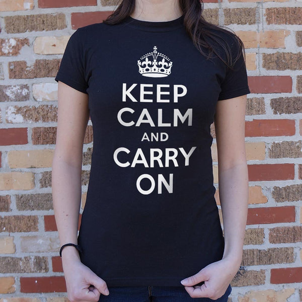 Keep Calm And Carry On Women's T-Shirt