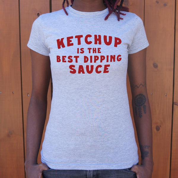 Ketchup is the Best Women's T-Shirt