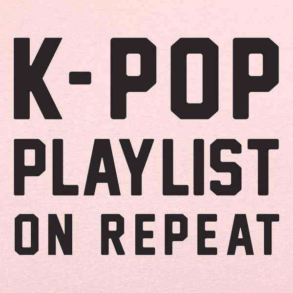 K-Pop Playlist On Repeat Women's T-Shirt