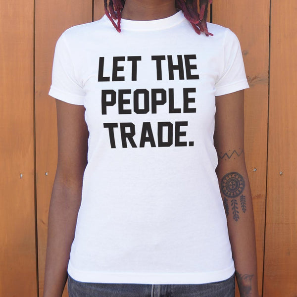 Let The People Trade Women's T-Shirt