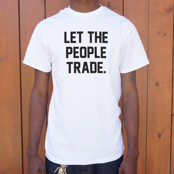 Let The People Trade Men's T-Shirt