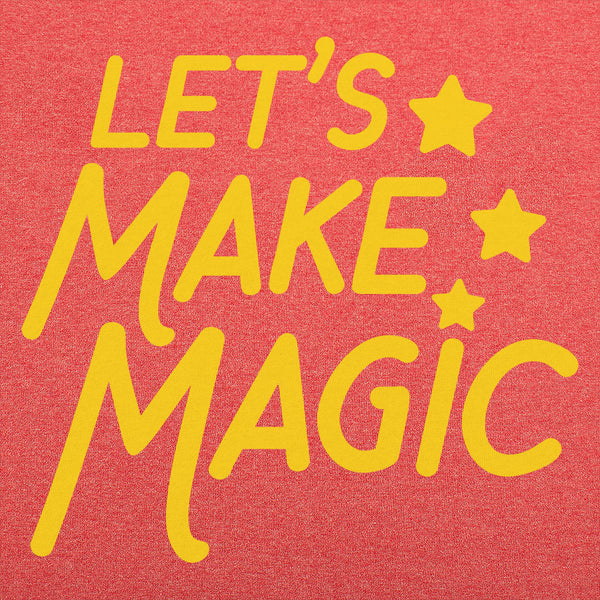 Let's Make Magic Men's T-Shirt