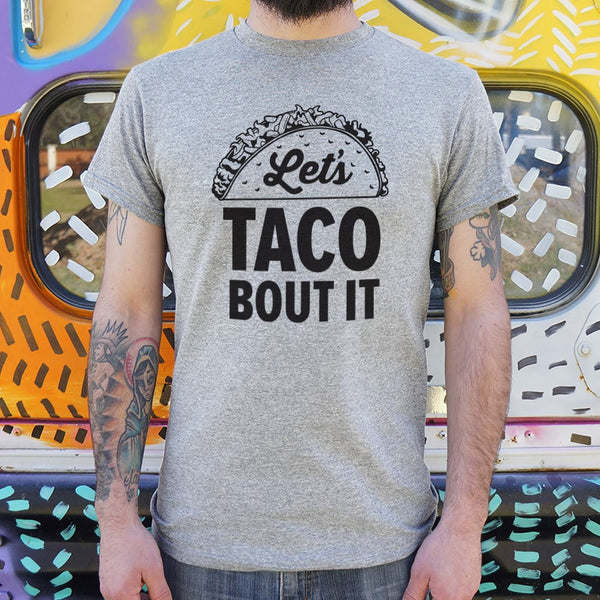 Let's Taco Bout It Men's T-Shirt