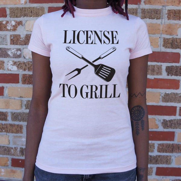 License To Grill Women's T-Shirt